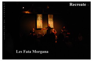 Recreate - Les Fata Morgana - Montreuil
